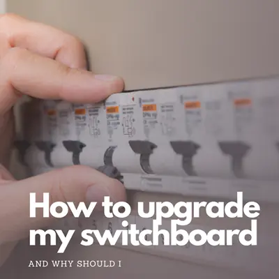 Upgrade Your switchBoard with Expert Brisbane Electrician - How to upgrade my switchboard and why should I? 