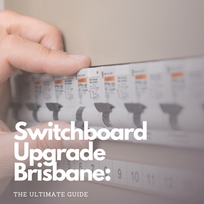 Switchboard upgrade Brisbane